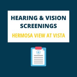 Hearing & Vision Screenings at Hermosa View at Vista